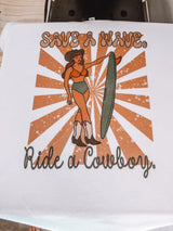 Ride A Cowboy Tee